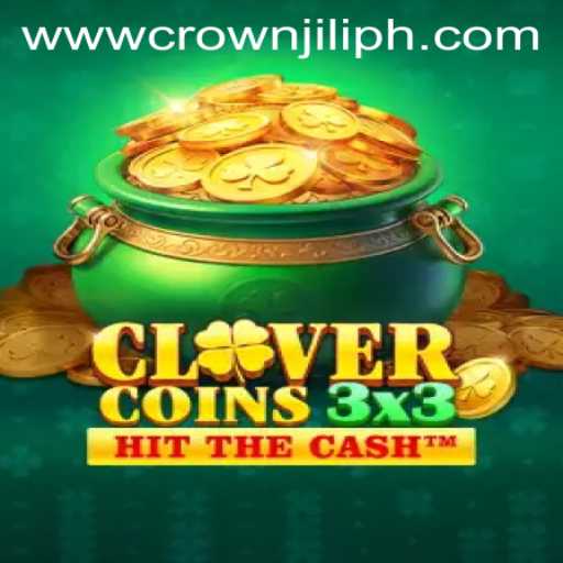 Discover the Thrilling World of Clovercoin3x3 with CROWN JILI