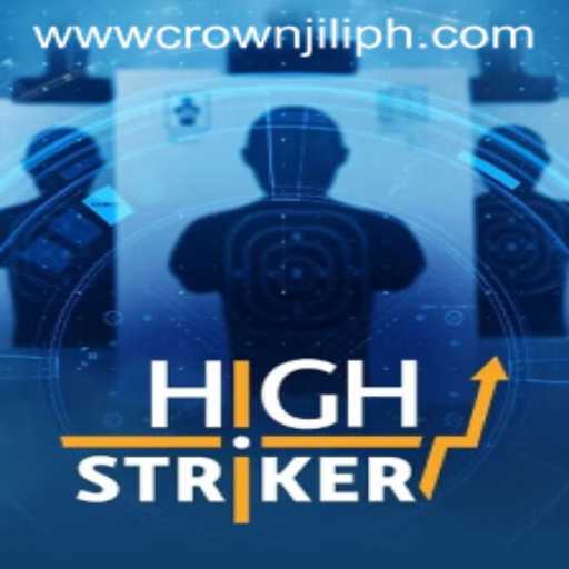 Unveiling the Excitement of HighStriker with CROWN JILI